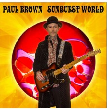 Paul Brown - Sunburst World