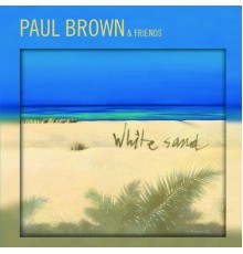 Paul Brown - White Sand