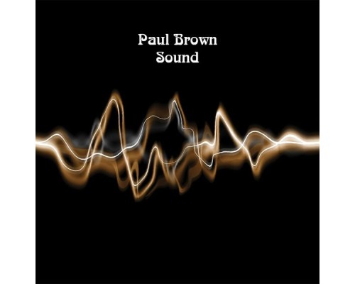 Paul Brown - Sound