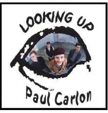 Paul Carlon - Looking Up