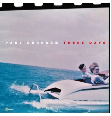 Paul Carrack - These Days