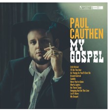 Paul Cauthen - My Gospel