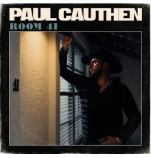 Paul Cauthen - Room 41