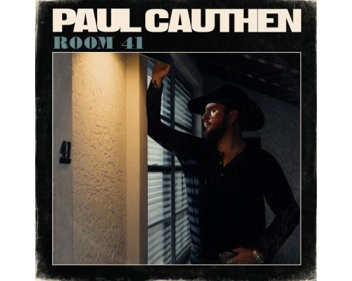 Paul Cauthen - Room 41