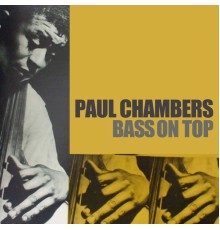 Paul Chambers - Bass on Top