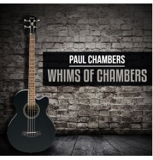 Paul Chambers - Whims Of Chambers