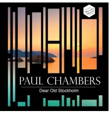 Paul Chambers - Dear Old Stockholm