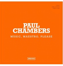 Paul Chambers - Music, Maestro, Please