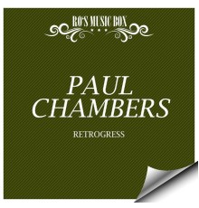 Paul Chambers - Retrogress