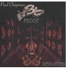 Paul Chapman - 86 Proof (Revisited)