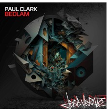 Paul Clark (UK) - Bedlam