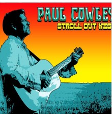 Paul Cowley - "Stroll out West"