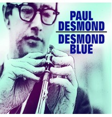 Paul Desmond - Desmond Blue