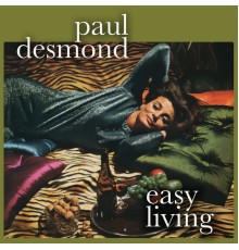 Paul Desmond - Easy Living