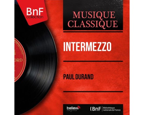 Paul Durand - Intermezzo (Mono Version)