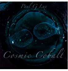 Paul G. Lux - Cosmic Cobalt