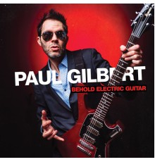 Paul Gilbert - Behold Electric Guitar