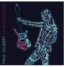 Paul Gilbert - I Can Destroy