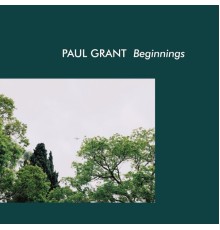 Paul Grant - Beginnings