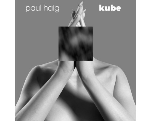 Paul Haig - Kube