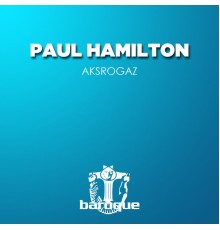 Paul Hamilton - Aksrogaz