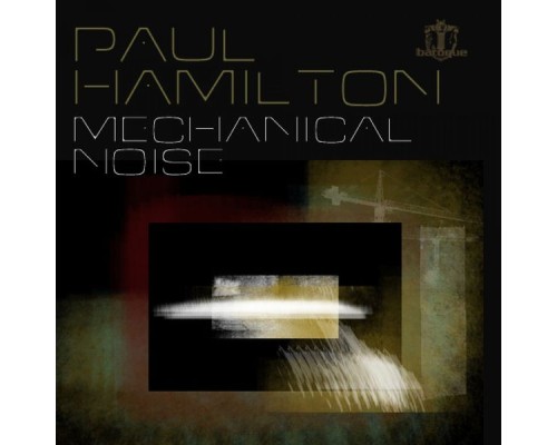 Paul Hamilton - Mechanical Noise