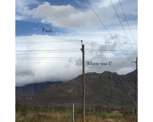 Paul Harris - Where was I?