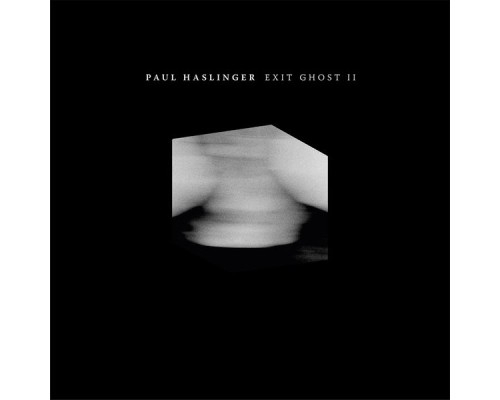 Paul Haslinger - Exit Ghost II