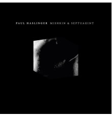 Paul Haslinger - Mishkin & Septuagint