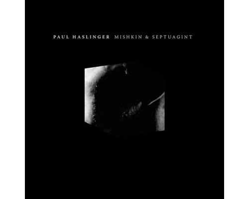 Paul Haslinger - Mishkin & Septuagint