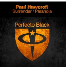 Paul Hawcroft - Surrender / Paranoia