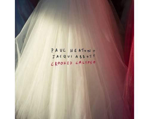 Paul Heaton - Crooked Calypso (Deluxe)