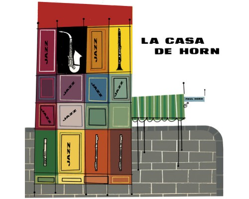 Paul Horn - La Casa De Horn
