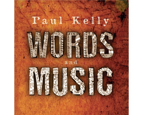 Paul Kelly - Words & Music