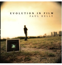 Paul Kelly - Evolution In Film