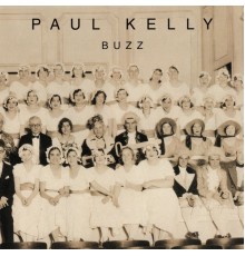 Paul Kelly - Buzz