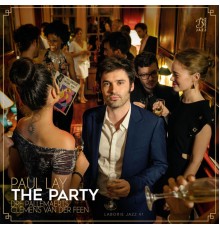 Paul Lay - The Party (feat. Dré Pallemaerts & Clemens Van Der Feen)
