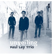 Paul Lay Trio - Unveiling