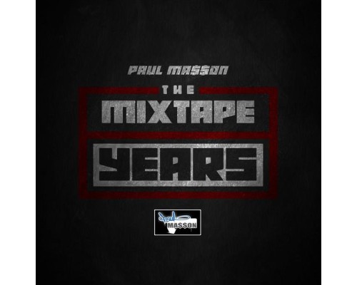 Paul Ma$$On - The Mixtape Years