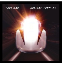 Paul Mac - Holiday from Me