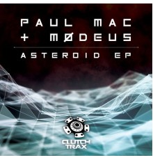 Paul Mac & Mødeus - Asteroid EP (Original Mix)