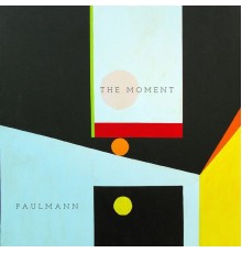 Paul Mann - The Moment