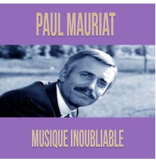 Paul Mauriat - Musique inoubliable