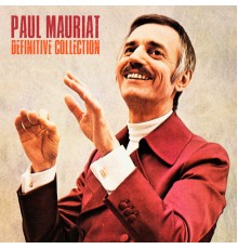 Paul Mauriat - Definitive Collection  (Remastered)