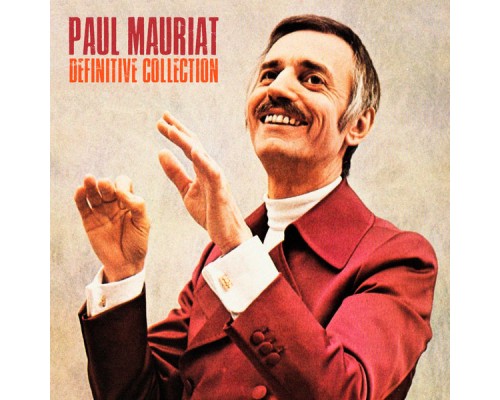 Paul Mauriat - Definitive Collection  (Remastered)