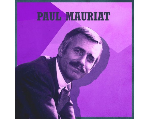 Paul Mauriat - Presenting Paul Mauriat