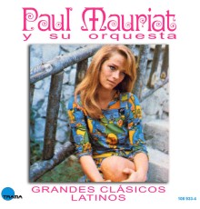Paul Mauriat y Su Orquesta - Grandes clásicos latinos