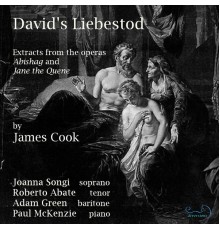Paul McKenzie, Adam Green, Roberto Abate, Joanna Songi - James Cook: Abishag & Jane the Quene (Excerpts)