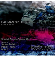 Paul Moore - Badman Speaking