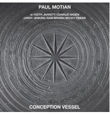 Paul Motian - Conception Vessel